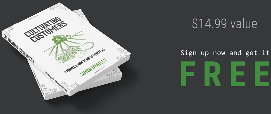 Get Simon's book for free Cultivating Customers - A farmer's guide to online marketing